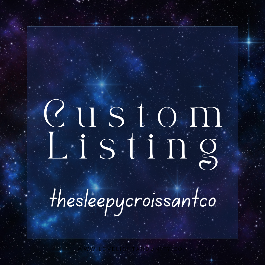Custom listing for leila thesleepycroissantco 11.27