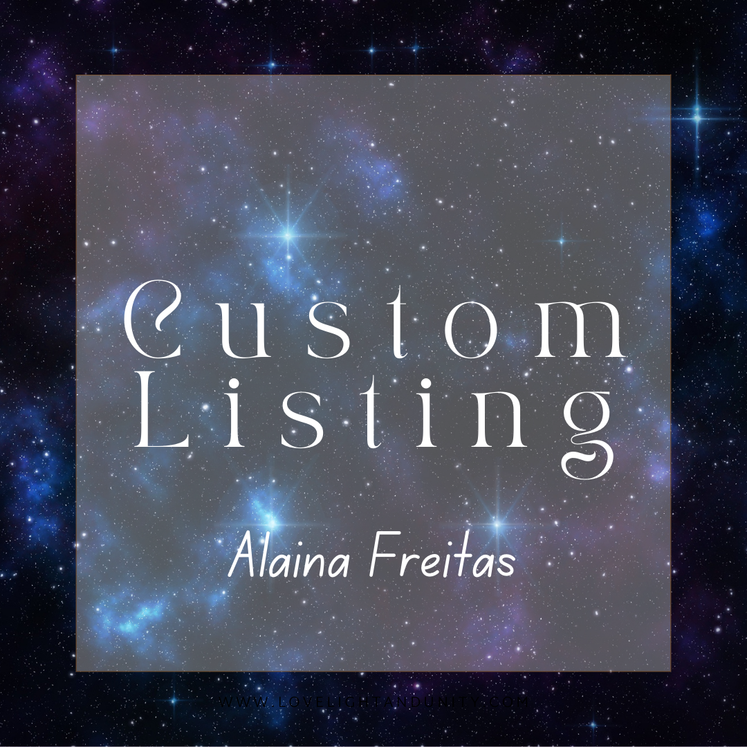 Custom Order for Alaina Freitas