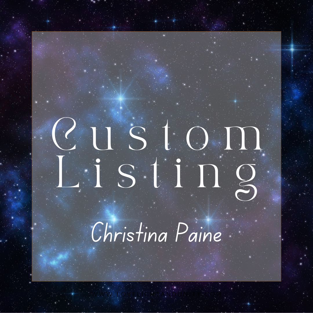 Custom Order for Christina Paine